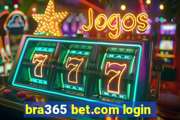 bra365 bet.com login